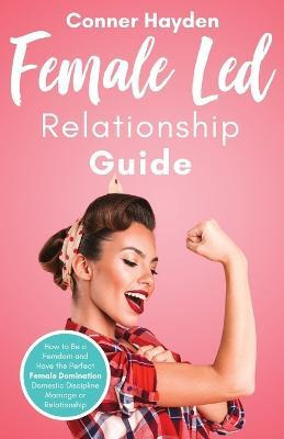 Libro Female Led Relationship Guide : How To Be A Femdom ...