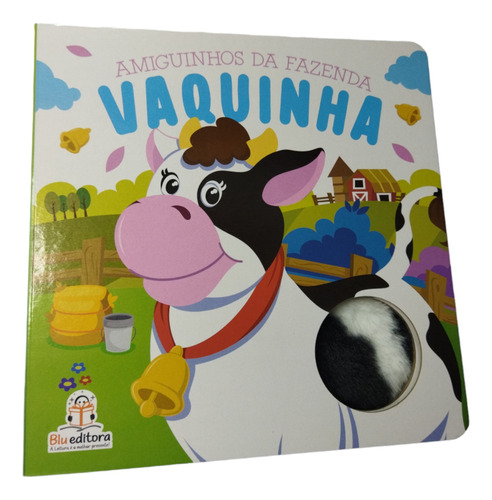 Livro Amiguinhos Da Fazenda - Vaquinha - Blu Editora - Livros Infantis - Livros Toque E Sinta - Livros De Animais - Fazendinha