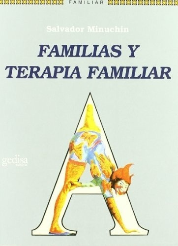 Familias Y Terapia Familiar - Minuchin, Salvador, de Minuchin, Salvador. Editorial Gedisa en español