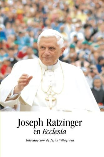 Libro: Joseph Ratzinger En Ecclesia (ateneo Pontificio Regin