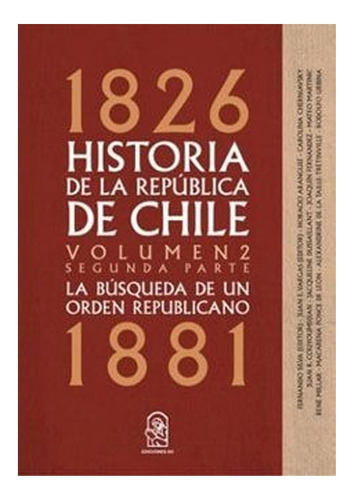 Libro Historia De La República De Chile Vol.envio Gratis