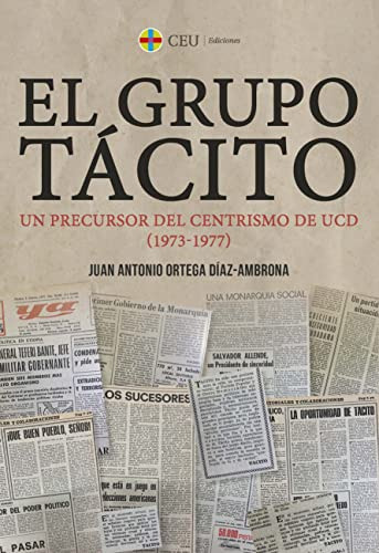 El Grupo Tácito. Un Precursor Del Centrismo De Ucd (1973-197