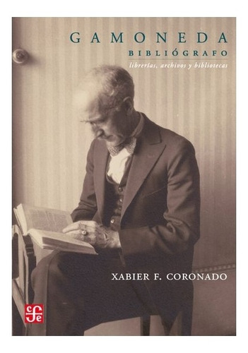 Libro: Gamoneda Bibliógrafo. | Xabier F. Coronado