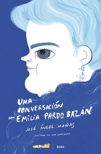 Una Conversaciãân Con Emilia Pardo Bazãân, De Mañas, José Ángel. Editorial Bala Perdida,editorial, Tapa Blanda En Español