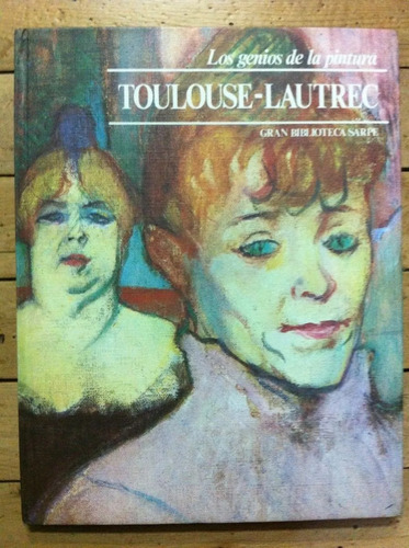 Toulouse Lautrec Los Genios De La Pintura Nº 22 - Tosi 1979