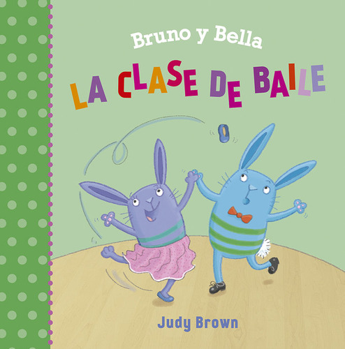 Bruno Y Bella La Clase De Baile - Brown, Judy