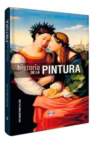 Historia De La Pintura - Paz Garcia Ponce De Leon