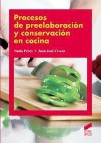 Procesos De Preelaboración Y Conservación En Cocina - Juan J