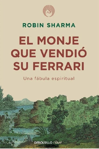 Libro - El Monje Que Vendió Su Ferrari - Sharman Robin