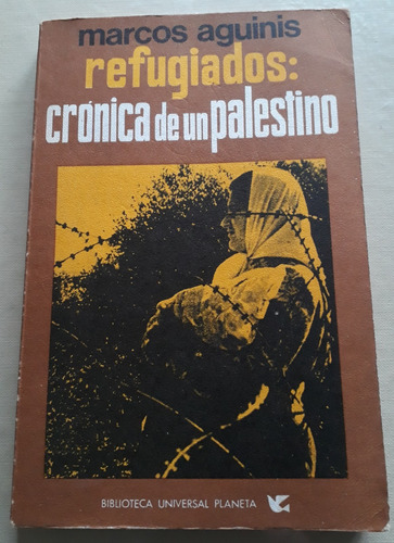 Refugiados Crónica De Un Palestino Marcos Aguinis Firmado