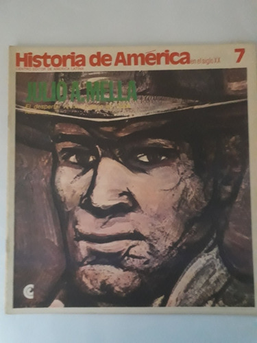 Historia De América En El Siglo Xx N° 7. Julio A. Mella Ceal