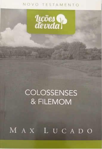 Livro Colossenses Filemom Coleção Lições De Vida Max Lucado