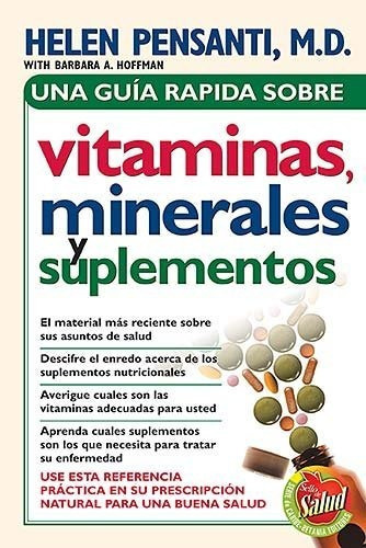 Una Gu A R Pida De Vitaminas, Minerales Y Suplementos, De Helen Pensanti. Editorial Grupo Nelson, Tapa Blanda En Español