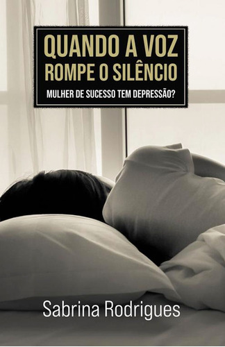 Quando A Voz Rompe O Silêncio