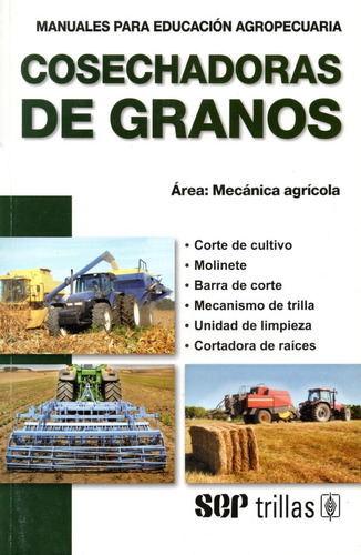 Cosechadoras De Granos Área: Mecánica Agrícola, Trillas