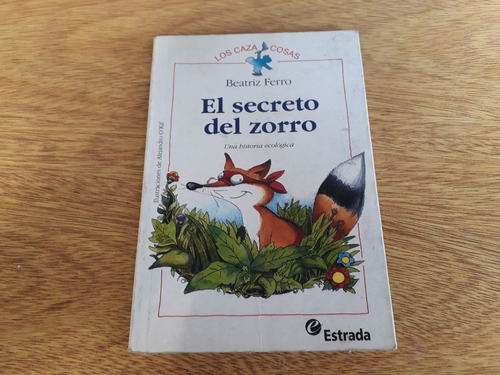 Libro El Secreto Del Zorro Beatriz Ferro Los Caza Cosas Deta
