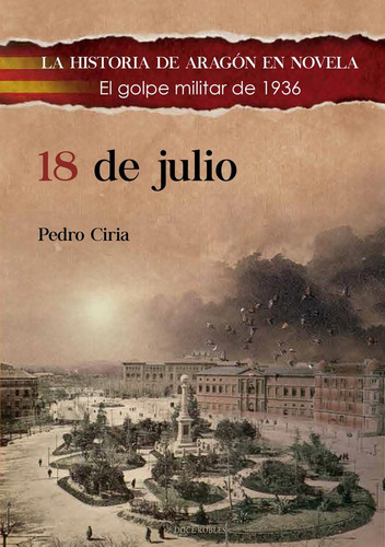 18 De Julio, De Pedro Ciria. Editorial Doce Robles, Tapa Blanda En Español
