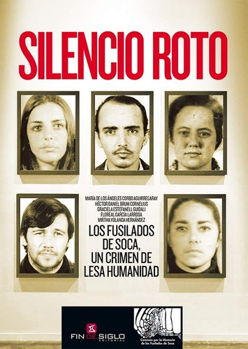 Silencio Roto. Los Fusilados De Soca, Un Crimen De Lesa Huma