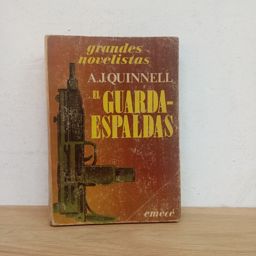El Guardaespaldas. A. J. Quinnell. Emece (Usado)