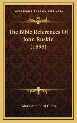 Libro The Bible References Of John Ruskin (1898) - Gibbs,...
