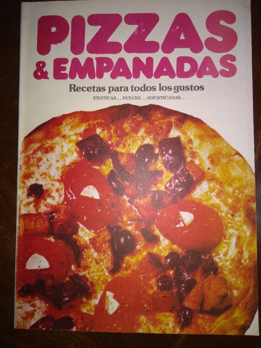 Revista Pizzas & Empanadas - Recetas Para Todos Los Gustos