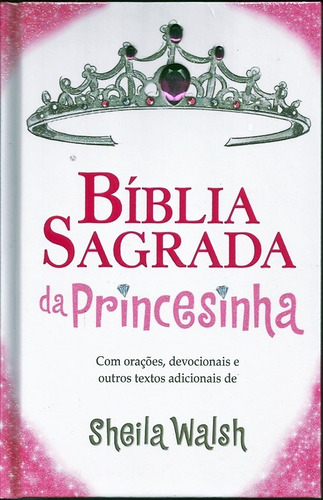 Bíblia Da Princesinha Capa Dura Borda Decorada Sheila Walsh