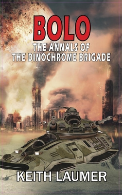 Libro Bolo: The Annals Of The Dinochrome Brigade - Laumer...