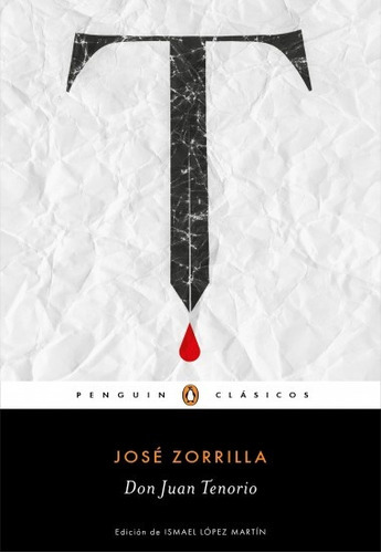 Don Juan Tenorio, De Jose De Zorrilla. Editorial Penguin Clásicos, Tapa Blanda, Edición 1 En Español