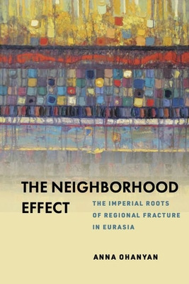 Libro The Neighborhood Effect: The Imperial Roots Of Regi...