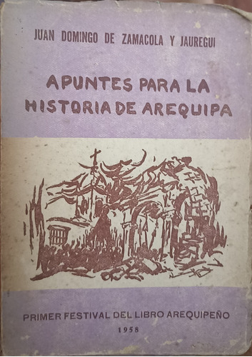 Apuntes Para La Historia De Arequipa 