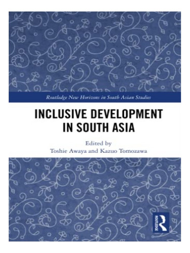 Inclusive Development In South Asia - Toshie Awaya. Eb02