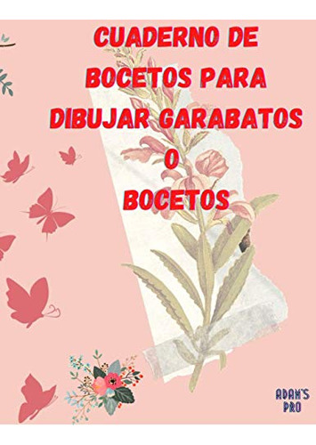 Cuaderno De Bocetos Para Dibujar Garabatos O Bocetos: 8 5x11