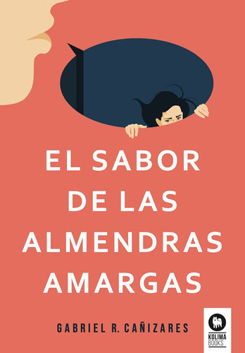 El Sabor De Las Almendras Amargas, De Romero Cañizares, Gabriel. Editorial Kolima, Tapa Blanda En Español