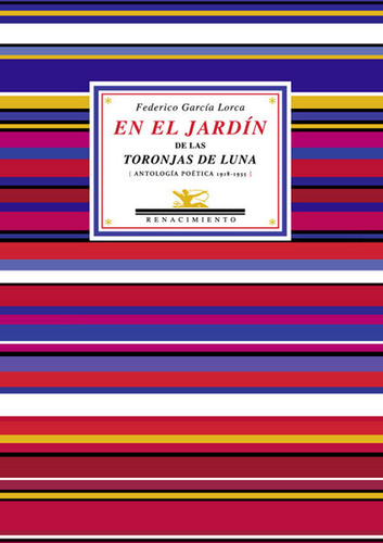 En El Jardín De Las Toronjas De Luna (antología Poética 1918-1935), De Federico García Lorca. Editorial Ediciones Gaviota, Tapa Blanda, Edición 2008 En Español