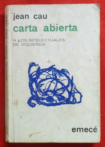 Jean Cau - Carta Abierta A Los Intelectuales De Izquierda