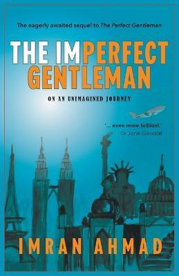 Libro The Imperfect Gentleman: On An Unimagined Journey -...