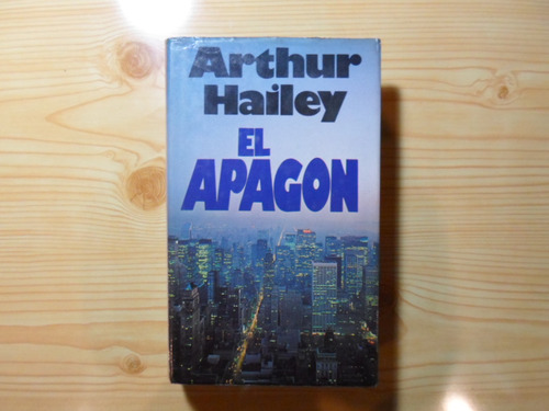 El Apagon - Arthur Hailey