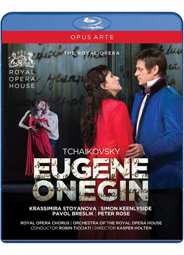 Tchaikovsky Eugene Onegin Keenlyside / Stoyanova - Ticciati