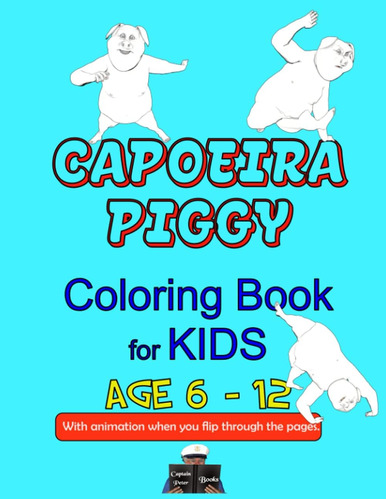 Libro: Capoeira Piggy Coloring Book For Kids Age 6 - 12: Wit