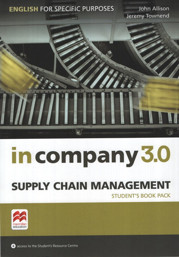 In Company 3.0 Supply Chain Management - Student's Pack, De Allison, John. Editorial Macmillan, Tapa Blanda En Inglés Internacional, 2018