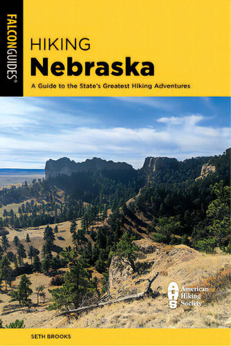 Hiking Nebraska: A Guide To The State's Greatest Hiking Adventures, De Brooks, Seth. Editorial Falcon Pr Pub, Tapa Blanda En Inglés