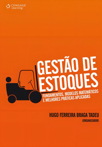 Gestão de estoques: Fundamentos, modelos matemáticos e melhores práticas aplicadas, de Tadeu, Hugo. Editorial Cengage Learning Edições Ltda., capa mole em português, 2010