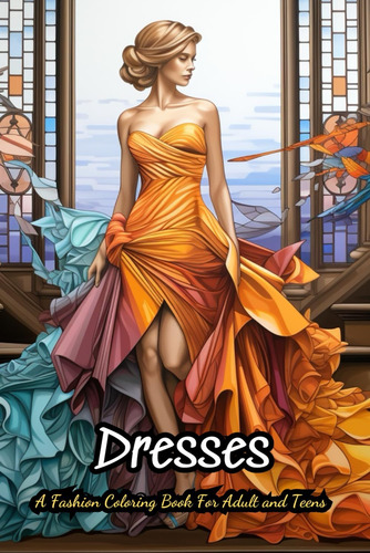 Libro: Dresses Coloring Book For Kids: 40 Vintage And Modern