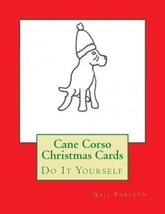 Cane Corso Christmas Cards - Gail Forsyth (paperback)