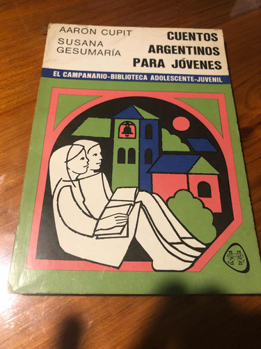 Libro Cuentos Argentinos Para Jóvenes Aarón Cupit Susana