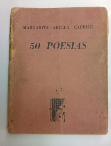 50 Poesias * Abella Caprille Margarita * Antiguo * Firmado