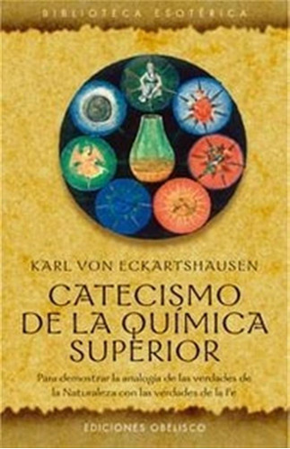 Catecismo De La Quimica Superior - Von Eckartshausen, Karl