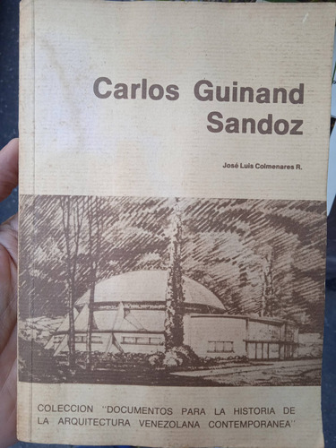 Carlos Guinand Sandoz (grandes Arquitectos De Venezuela)