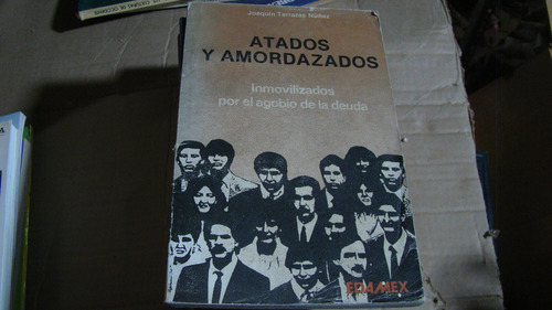 Atados Y Amordazados , Joaquin Terrazas Nuñez , Año 1988