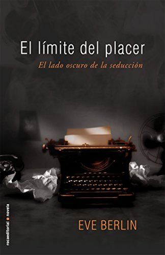 Libro Limite Del Placer El Limite 1 Rustica De Eve Berlin